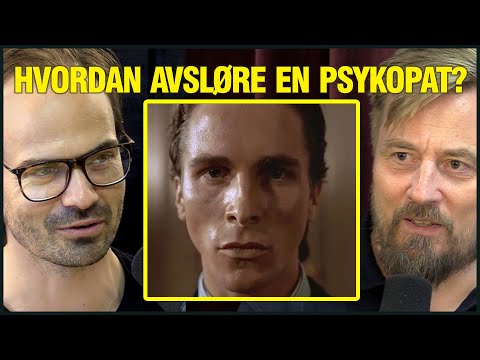 20 Spørsmål Som Avslører Psykopaten -  m/ Psykolog Dag Nilsen