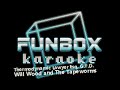 Will Wood And The Tapeworms Thermodynamic Lawyer Esq G F D Funbox Karaoke 2015