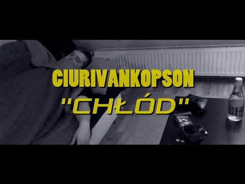 Ciurivankopson 'CHŁÓD' (Video @Czechu)