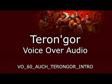 Teron'gor Voice Over Audio - Warlords of Draenor