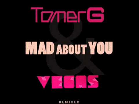 Vegas & Tomer G - Mad About You (Gilad M Radio Edit)