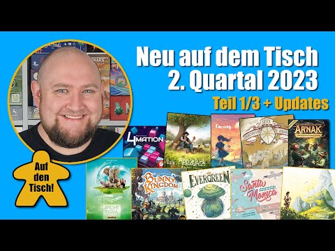 Neu auf dem Tisch + Updates im 2. Quartal 2023 | Teil 1/3 | Auf den Tisch! Folge 92