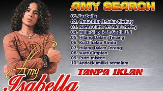 Download lagu AMY SEARCH - ISABELLA -ALBUM TERBAIK - SLOW ROCK MALAYSIA #lagumalaysia #lagumelayu #lagukenangan mp3