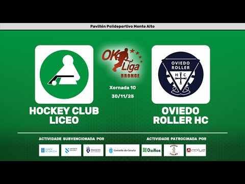 🎥​ HOCKEY CLUB LICEO - OVIEDO ROLLER HC [OK Liga Bronce Norte - J10]