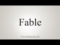 How To Say Fable