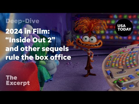 2024 in Film “Inside Out 2” and other sequels rule the box office The Excerpt