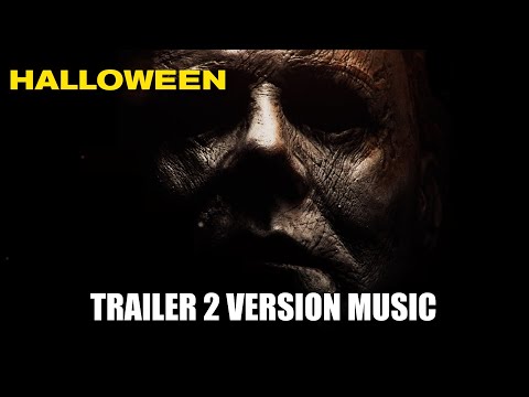 HALLOWEEN Trailer 2 Music Version