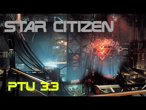 [ Star Citizen ] PTU 3.3X #10