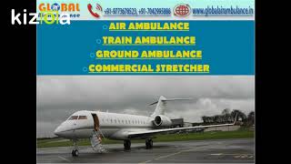 Medical repatriation by Global Air Ambulance Services in Delhi and Patna