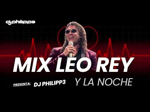 MIX LEO REY Y LA NOCHE | FIESTAS PATRIAS