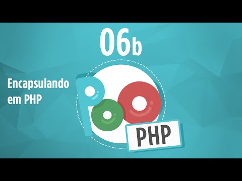 Curso POO PHP 06b Encapsulamento