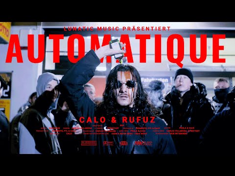 CALO x RUFUZ - AUTOMATIQUE  [Official Video] ( Prod. by:  PTL, REEMKEYS)