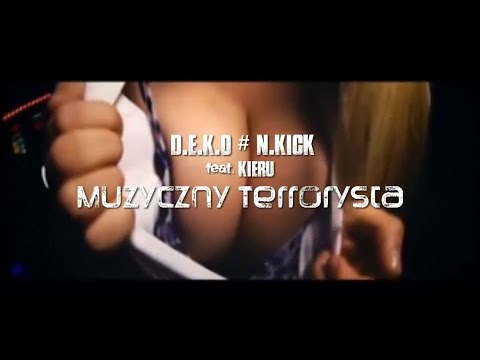D.E.K.O feat. KIERU - Muzyczny Terrorysta (prod. N.KICK)