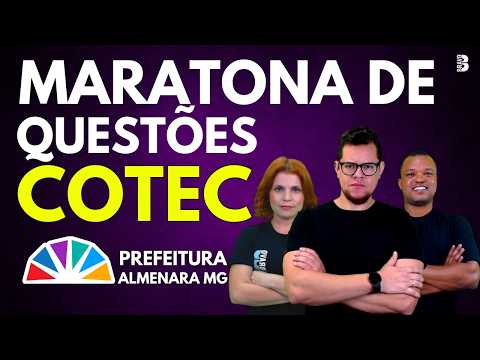 MARATONA DE QUESTÕES BANCA COTEC | CONCURSO PREFEITURA ALMENARA MG