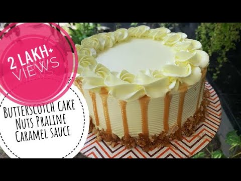 How to make Butterscotch cake #Butterscotch cake #Caramel Sauce #Nuts Pralines #CakeRecipe