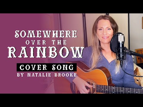 Somewhere Over The Rainbow Cover by Natalie Brooke