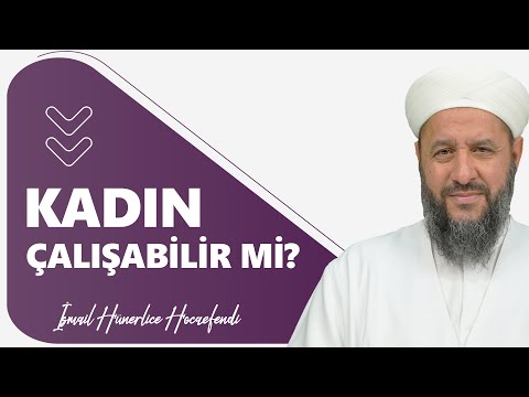 CAN WOMEN WORK? - İsmail Hünerlice Hocaefendi