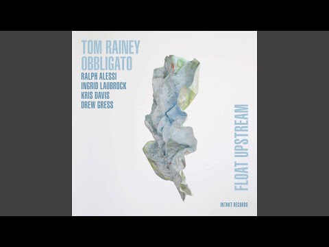 download lagu mp3 mp4 Tom Rainey Obbligato Float Upstream, download lagu Tom Rainey Obbligato Float Upstream gratis, unduh video klip Tom Rainey Obbligato Float Upstream