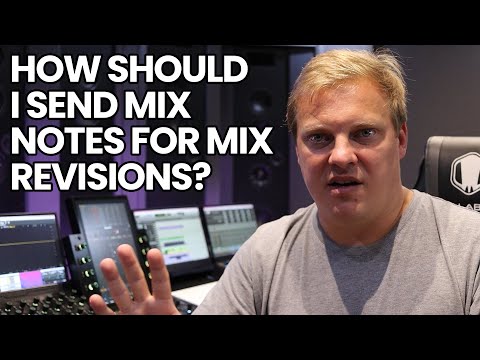 How Should I Send Mix Notes For Mix Revisions?
