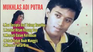 Download lagu Mukhlas Adi Putra Lagu Paling Populer mp3