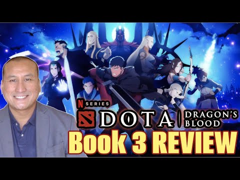 Dota: Dragon's Blood | Book 3 Netflix Review (2022)