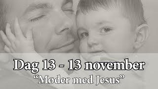 Dag 13 - Møder med Jesus