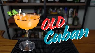 OLD CUBAN Cocktail ★ Sparkling Rum for the New Year