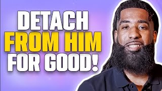 THIS Is How You Emotionally Break FREE From A Man &amp; Reclaim Your Peace!