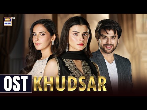 KHUDSAR - OST | Humayoun Ashraf | Zubab Rana | ARY Digital