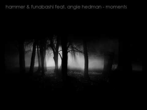 Hammer & Funabashi feat. Angie Hedman - Moments (original mix)