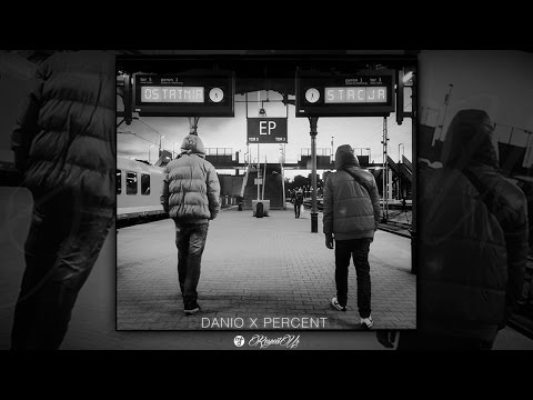 08. Danio x Percent - Spalone Mosty (Remake) [Ostatnia Stacja EP]