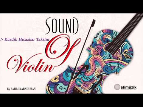 Sound Of Violin - Kürdili Hicazkar Taksim