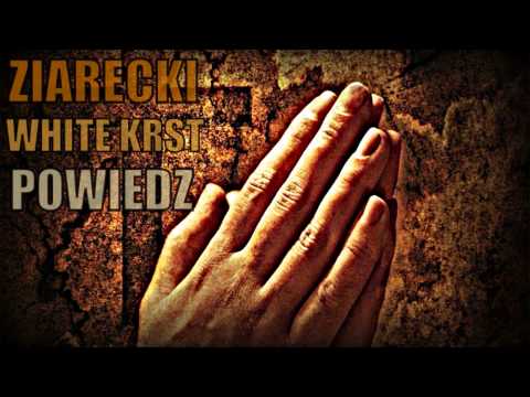 Ziarecki - Powiedz feat. White KRST