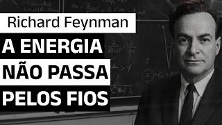 Richard Feynman Explains the Great Misconception About Electricity