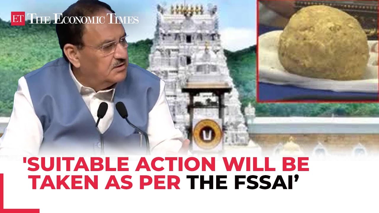 'Action will be taken…' JP Nadda intervenes in Tirupati Prasadam row, seeks report from Andhra CM