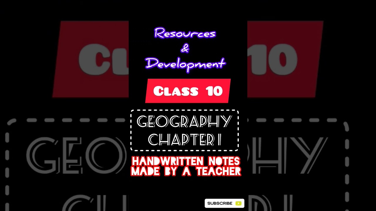 Geography chapter 1 notes Resources and Development / Geography notes / Class 10 / Board exams