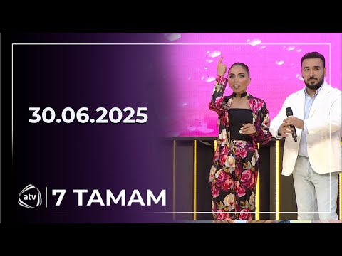 7 Tamam / 30.06.2025