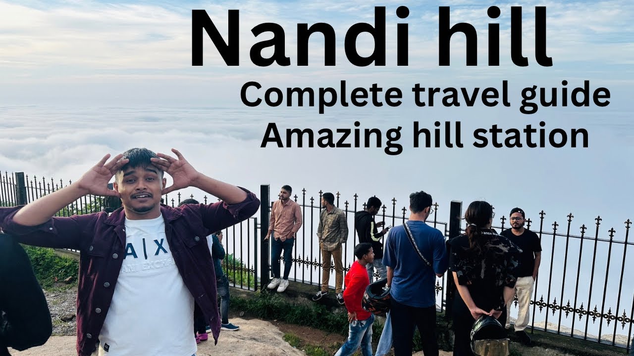 Nandi hills Bangalore complete travel guide