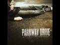 Smoke 'Em If Ya Got 'em - Parkway Drive 