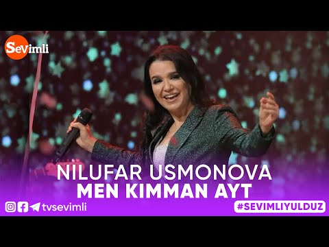 Nilufar Usmonova - Men kimman ayt