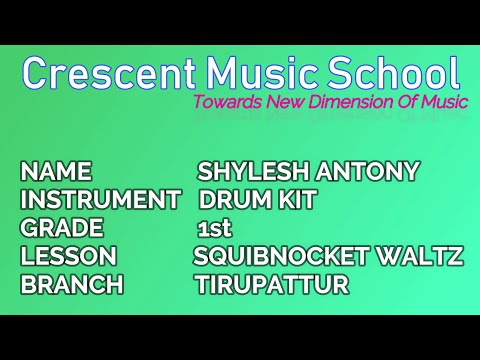 CMS - TRINITY COLLEGE Grade1 | Drum kit-1 | Squibnocket Waltz (practice) 2014- 2019