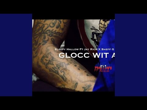 Glocc Wit A Sticc (feat. Sleepy Hallow & Sheff G)