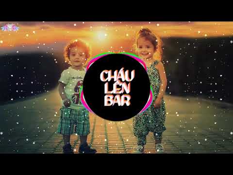 Cháu Lên Bar | Trường Mầm Non Remix
