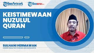 Keistimewaan dan Amalan yang Bisa Dilakukan saat Malam Nuzulul Quran, Begini Penjelasan Ustaz