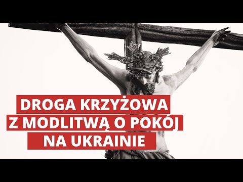 Droga Krzyżowa o pokój na Ukrainie | ks. Piotr Prusakiewicz CSMA