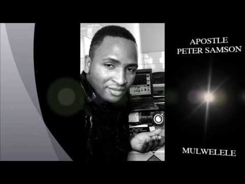 MULWELELE: APOSTLE PETER SAMSON