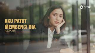 Download lagu Aku Patut Membenci Dia – Five Minutes | Cover by PI7U mp3