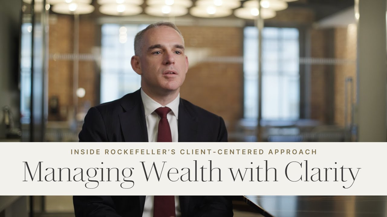 Managing Wealth with Clarity: Inside Rockefeller’s Client-Centered Approach