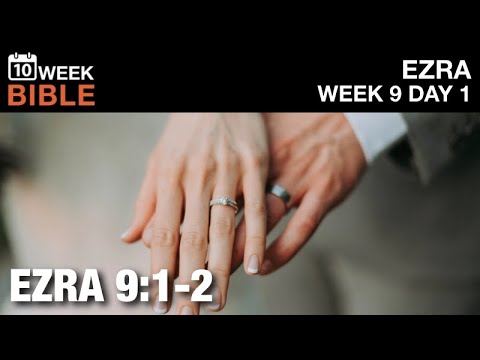 Intermarriage | Ezra 9:1-2 | Week 9 Day 1 Study of Ezra
