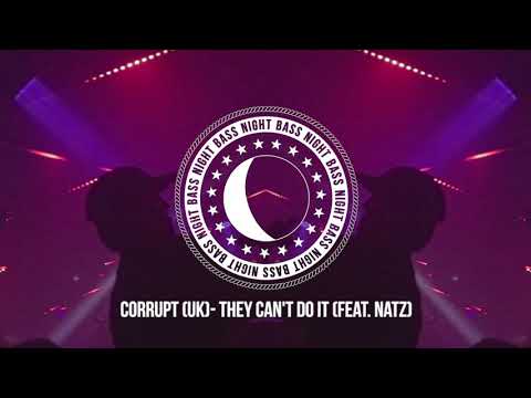 Corrupt (UK) - They Can’t Do It (feat. Natz)